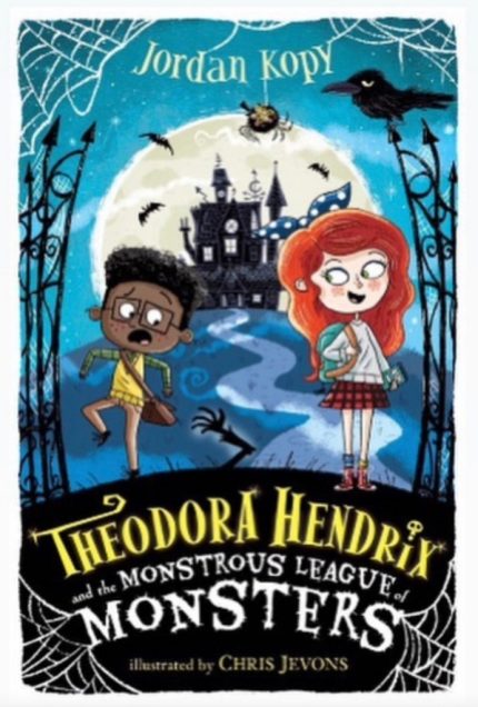 01 Theodora Hendrix and the Monstrous League of Monsters